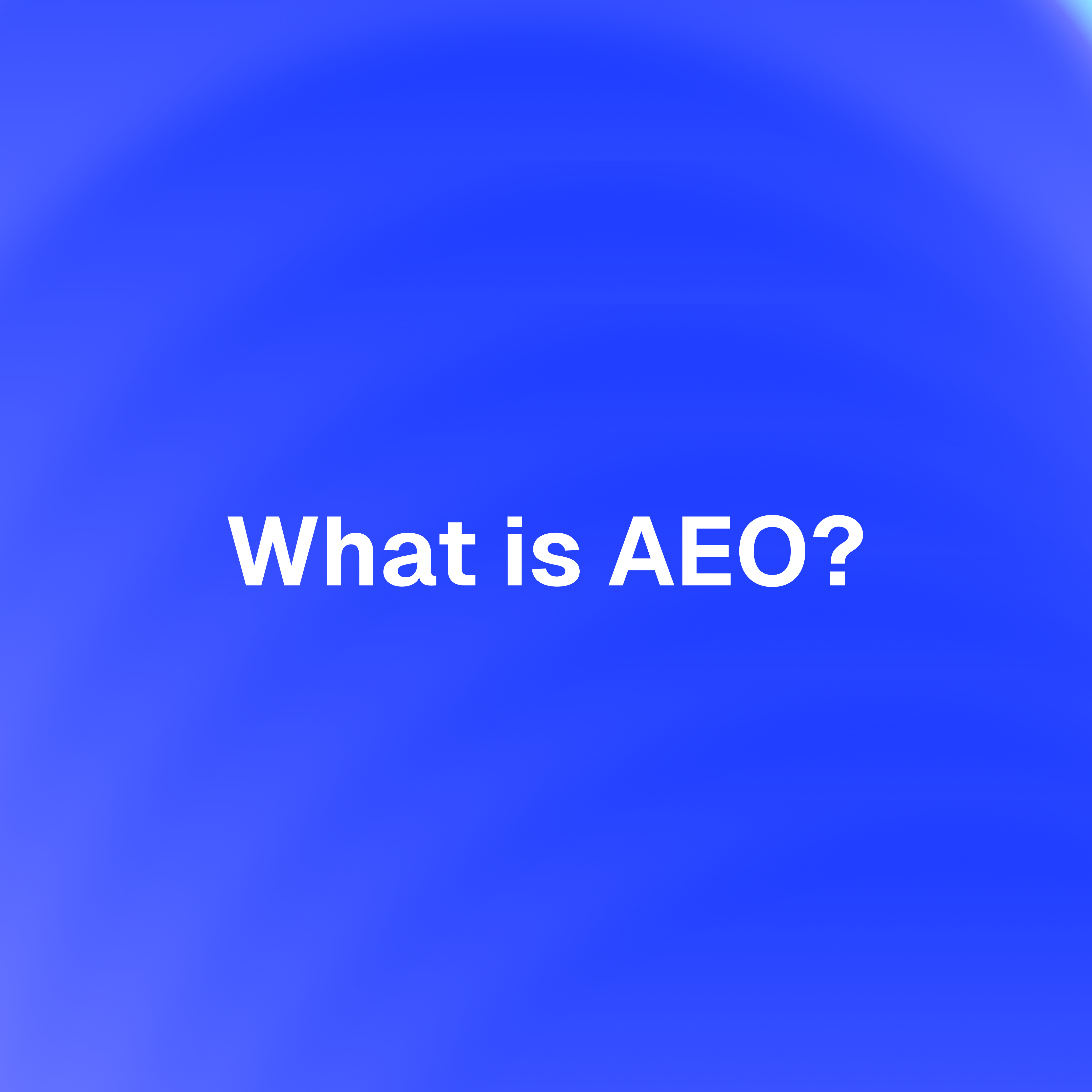 What is AEO (Answer Engine Optimization)? A Beginner's Guide