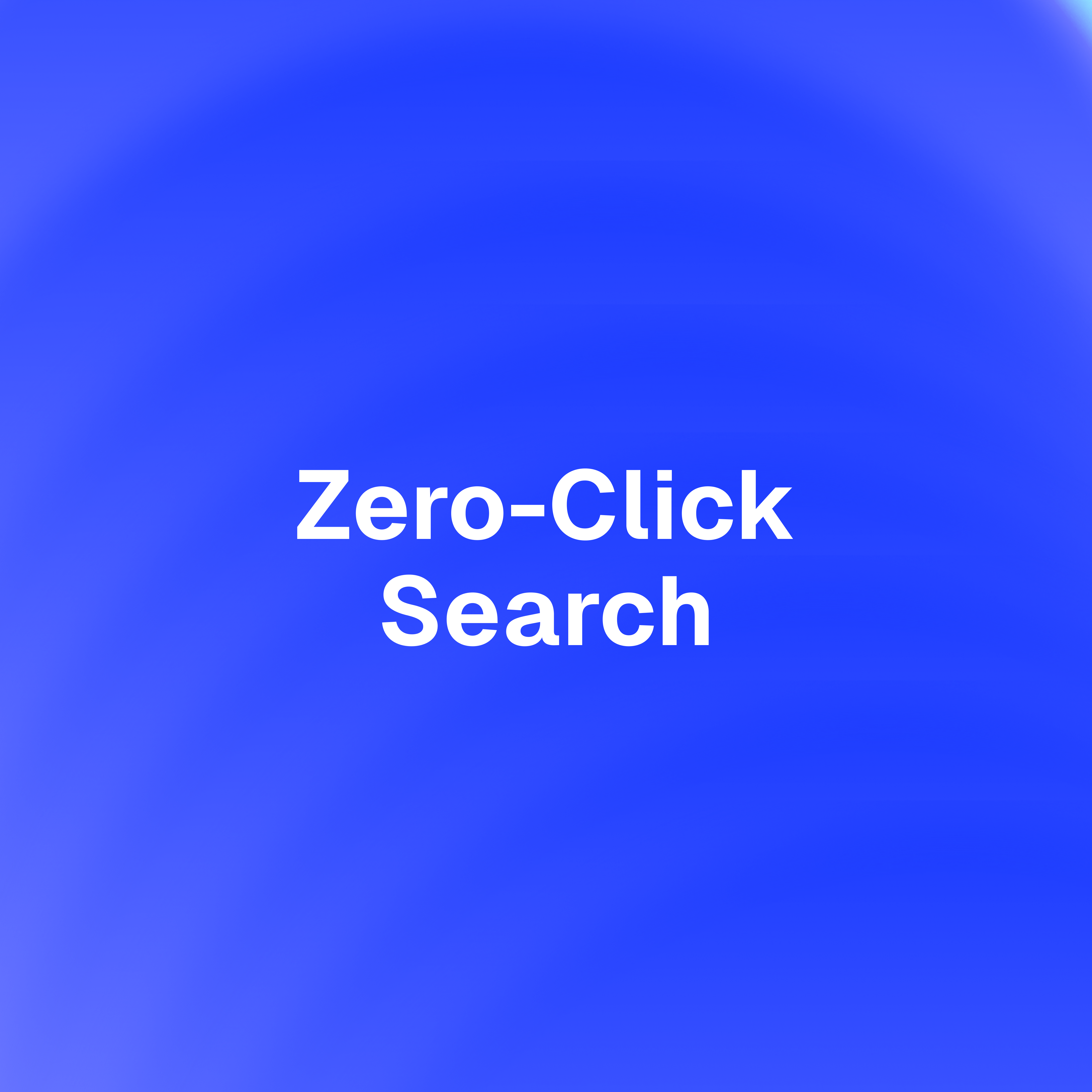 What Is Zero-Click Search? Impact on SEO & Brand Traffic