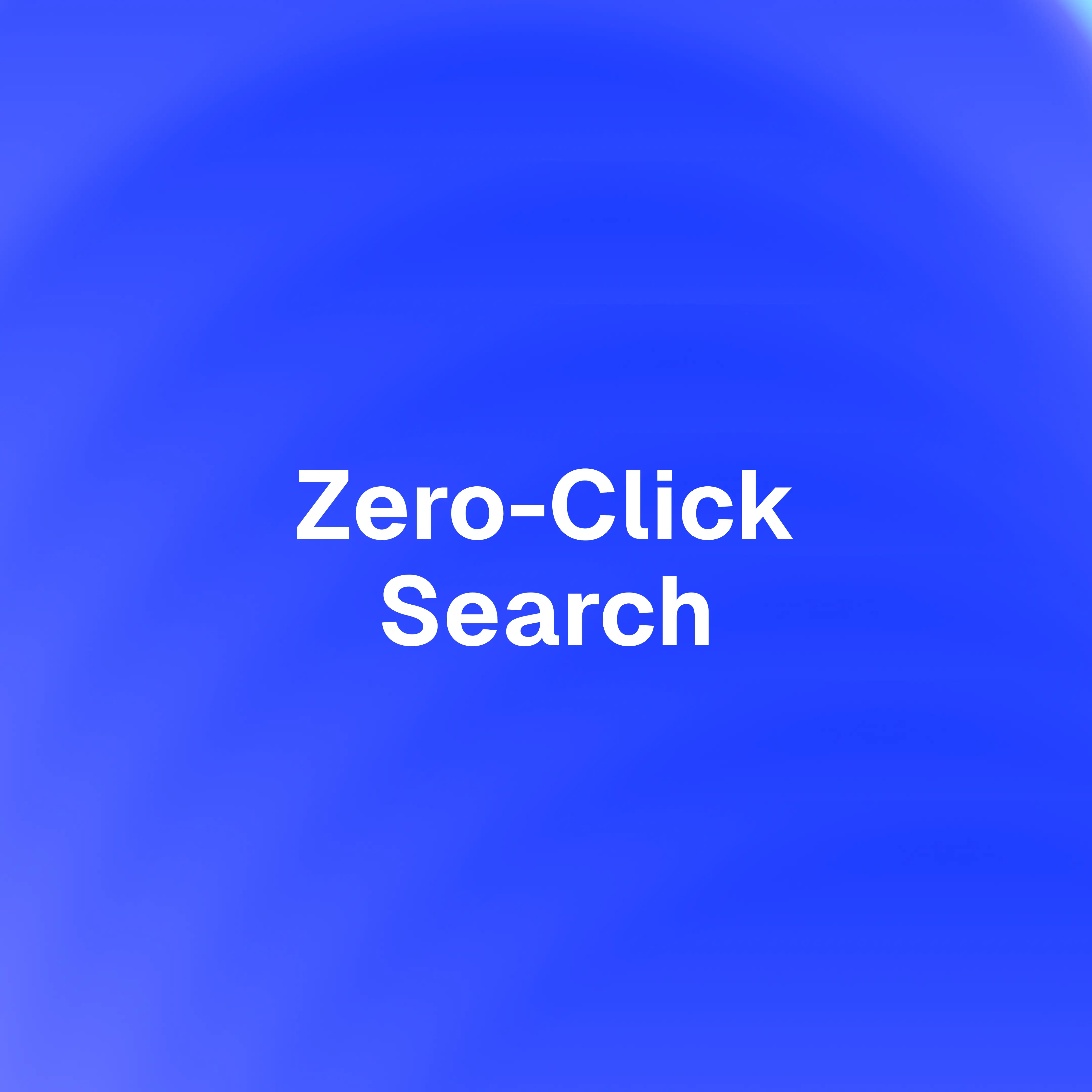 What Is Zero-Click Search? Impact on SEO & Brand Traffic