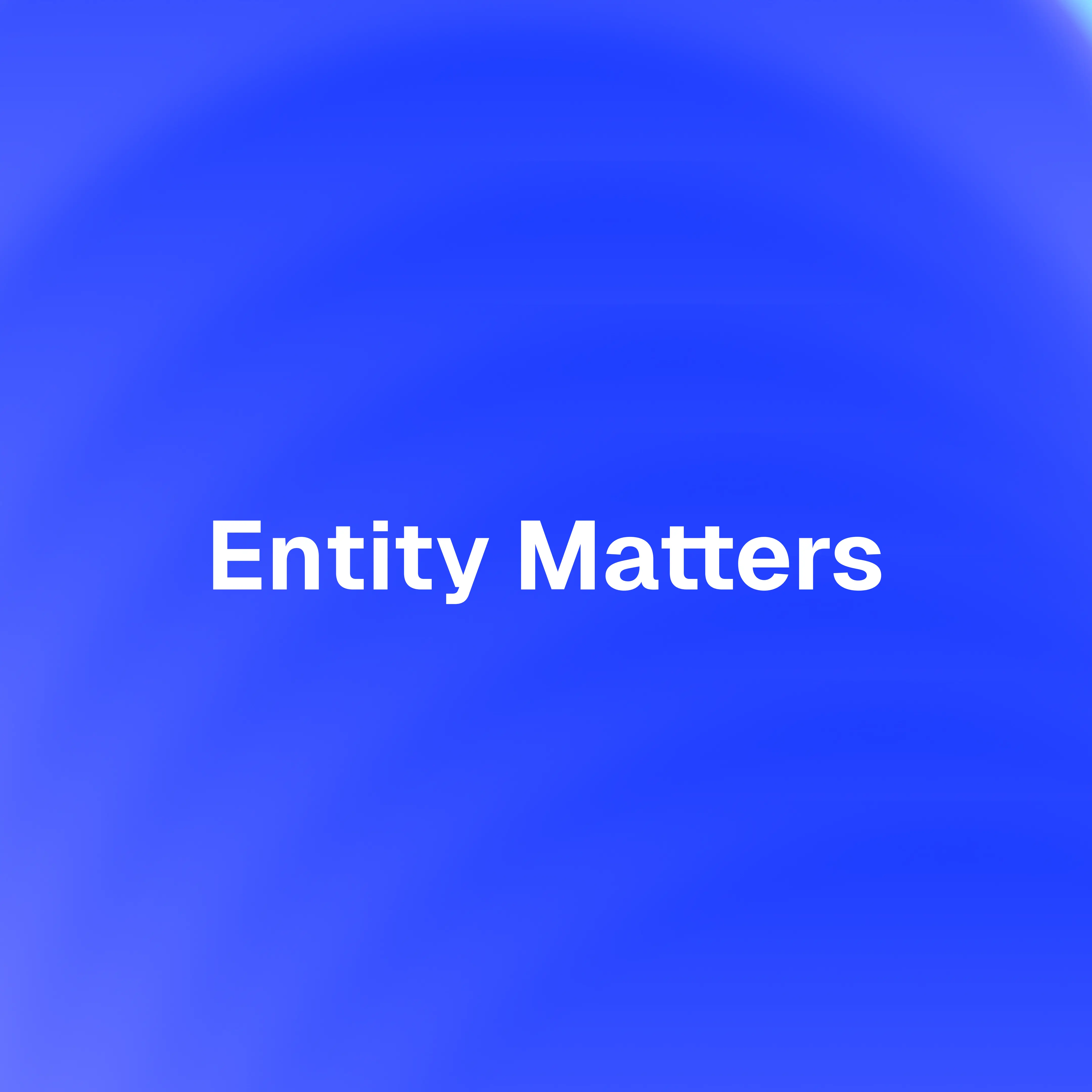 Why Entity Clarity Is the Foundation of AI Brand Visibility (And Most Brands Get It Wrong)